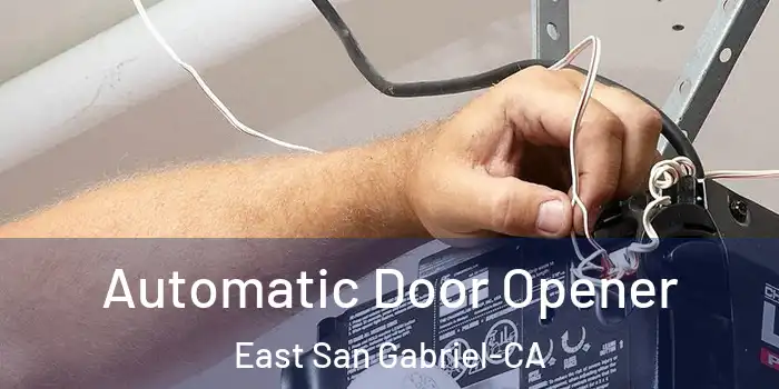  Automatic Door Opener East San Gabriel-CA