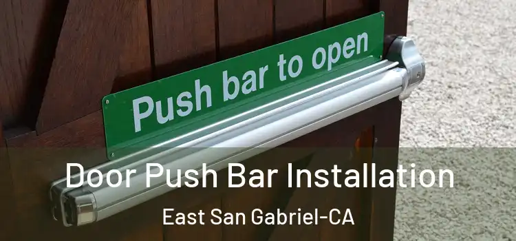  Door Push Bar Installation East San Gabriel-CA