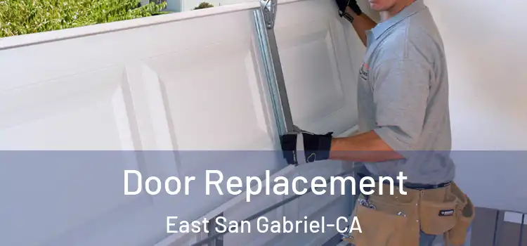  Door Replacement East San Gabriel-CA