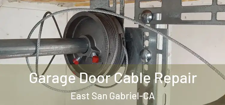  Garage Door Cable Repair East San Gabriel-CA
