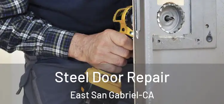  Steel Door Repair East San Gabriel-CA