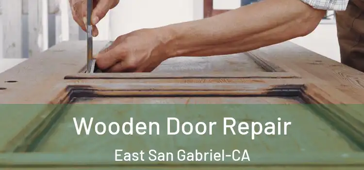  Wooden Door Repair East San Gabriel-CA
